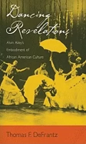 Image of dancing revelations alvin aileys embodiment of african american culture