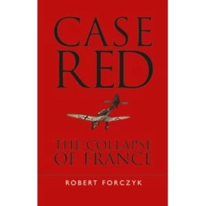 Image of Case Red : The Collapse of France