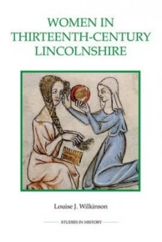 Image of Women in Thirteenth-Century Lincolnshire by Louise J. Wilkinson Book