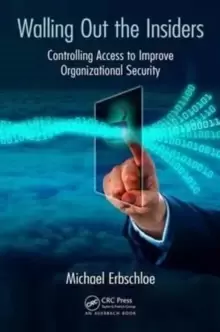 Image of Walling Out the Insiders : Controlling Access to Improve Organizational Security
