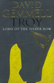 Image of Lord of the Silver Bow by David Gemmell Hardback