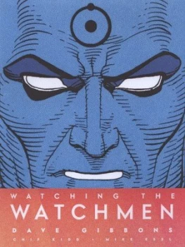 Image of Watching the Watchmen by Dave Gibbons Hardback