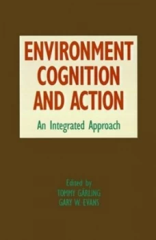 Image of Environment Cognition and Action by Tommy Garling Hardback