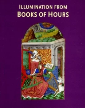 Image of Illumination from Books of Hours by Janet Backhouse Book