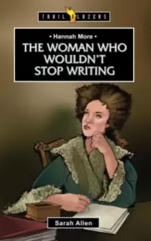 Image of Hannah More : The Woman Who Wouldn't Stop Writing