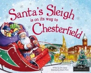 Image of Santas Sleigh Is on Its Way to Chesterfield by Eric James Hardback