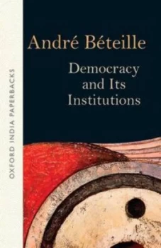 Image of Democracy and Its Institutions by Andr Bteille Book