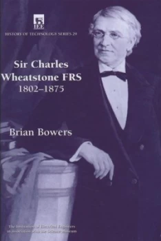 Image of Sir Charles Wheatstone by Brian Bowers Hardback