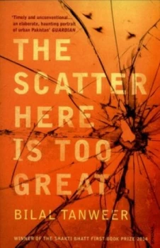 Image of The scatter here is too great by Bilal Tanweer