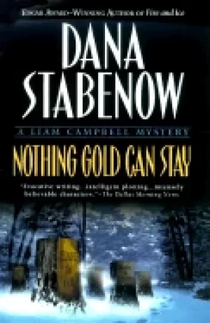 Image of nothing gold can stay a liam campbell mystery