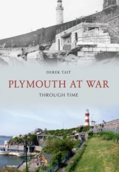 Image of Plymouth at War Through Time by Derek Tait