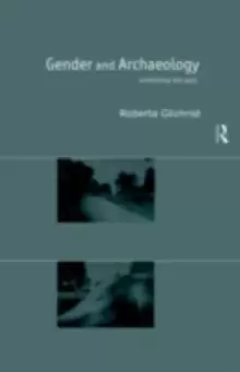 Image of Gender and Archaeology : Contesting the Past