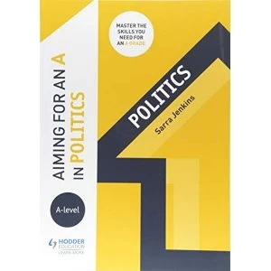 Image of Aiming for an A in A-level Politics Paperback / softback 2018