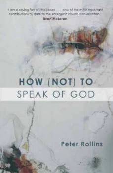 Image of How not to Speak of God by Peter Rollins Paperback