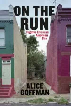 Image of On the run by Alice Goffman