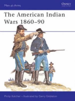 Image of The American Indian Wars 1860-1890 by Philip Katcher Paperback