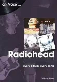 Image of Radiohead On Track : Every Album, Every Song