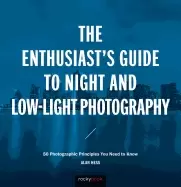 Image of enthusiasts guide to night and low light photography 50 photographic princi