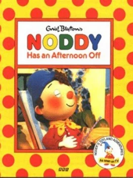 Image of Enid Blytons Noddy Has an Afternoon off by Enid Blyton Book