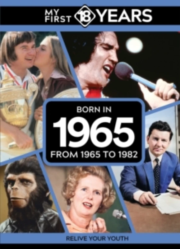 Image of My First 18 Years - Born in 1965 : From 1965 to 1982 Hardback