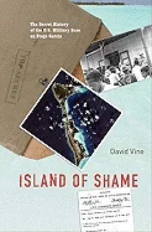 Image of island of shame the secret history of the u s military base on diego garcia