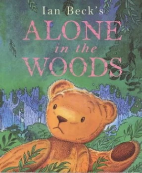 Image of Ian Becks Alone in the Woods by Ian Beck Hardback