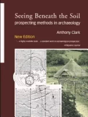Image of seeing beneath the soil prospecting methods in archaeology