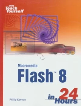 Image of Sams Teach Yourself Macromedia Flash 8 in 24 Hours by Phillip Kerman Book