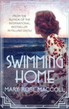 Image of Swimming Home by Mary-Rose Maccoll Book