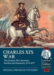 Image of Charles Xi's War : The Scanian War Between Sweden and Denmark, 1675-1679