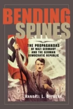 Image of bending spines the propagandas of nazi germany and the german democratic re
