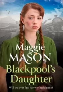 Image of Blackpool's Daughter : Heartwarming and hopeful, by bestselling author Mary Wood writing as Maggie Mason