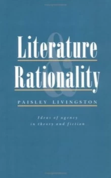 Image of Literature and Rationality by Paisley Livingston Hardback