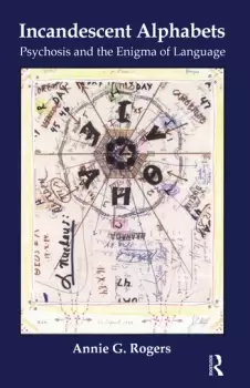 Image of Incandescent AlphabetsPsychosis and the Enigma of Language