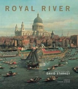 Image of Royal River by David Starkey and Susan Doran and Robert Blyth and National Maritime Museum Paperback