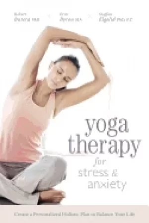 Image of yoga therapy for stress and anxiety create a personalized holistic plan to