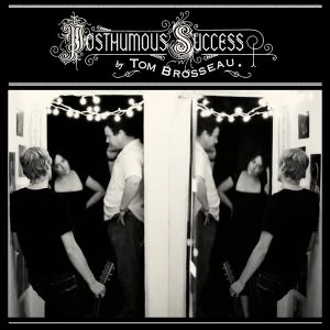 Image of Tom Brosseau - Posthumous Success Vinyl