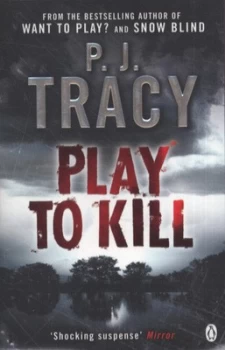 Image of Play to Kill by P. J. Tracy Paperback