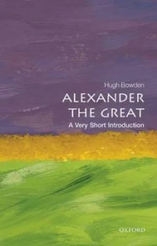 Image of Alexander the Great by Hugh Bowden Book