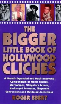 Image of The Bigger Little Book of Hollywood Clichs by R Ebert Hardback