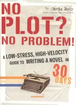 Image of No plot? No problem! - Chris Baty - Paperback - Used