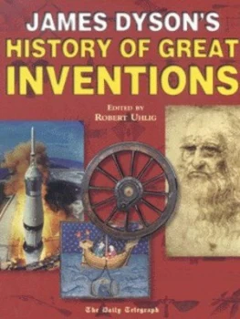 Image of James Dysons History of Great Inventions by James Dyson Paperback