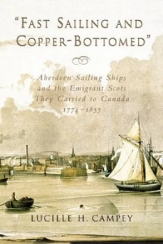 Image of Fast Sailing and Copper-Bottomed by Lucille H. Campey Book