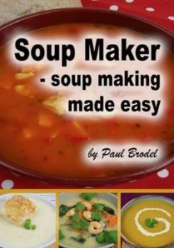Image of Soup Maker by Paul Brodel Paperback