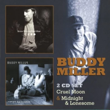 Image of Cruel Moon/Midnight & Lonesome by Buddy Miller CD Album