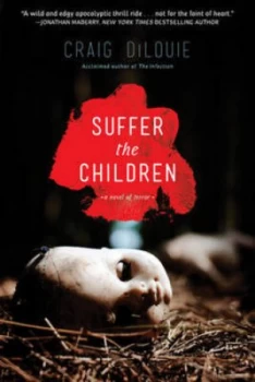 Image of Suffer the Children by Craig Dilouie Paperback