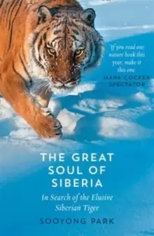 Image of The Great Soul of Siberia : In Search of the Elusive Siberian Tiger