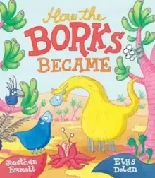 Image of How the Borks Became : An Adventure in Evolution