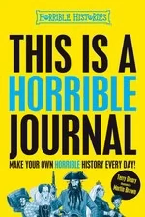 Image of Horrible Histories: This is a Horrible Journal