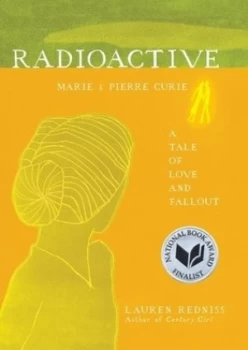 Image of Radioactive by Lauren Redniss Hardback